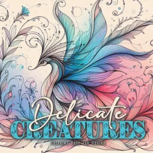 Delicate Creatures Coloring Book for Adults: mystical creatures Coloring Book fragile creatures Coloring Book enchanted whimsical Coloring Book for Ad - Paperback by Books by splitShops