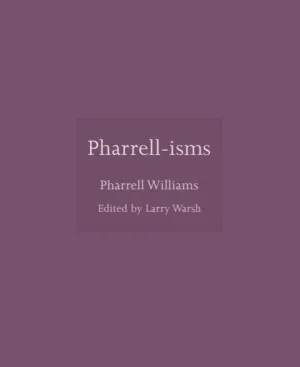 Pharrell-isms